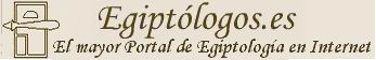 Egiptologos.es: El mayor Portal de Egiptología en Internet. La fuente para profundizar en el estudio del antiguo Egipto y adentrarse de lleno en el mundo de la Egiptología.